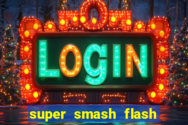 super smash flash 2 jogos 360